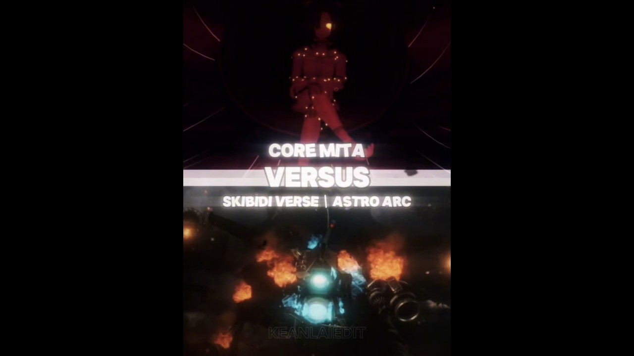 Core Mita vs skibidi verse‖astro arc #shrots #edit @Osifhrnsodpglrkwbgxufkwmodofkf