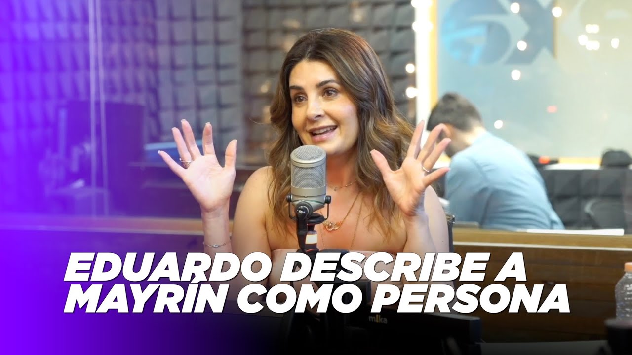 EDUARDO SANTAMARINA describe a MAYRÍN VILLANUEVA | Yordi En Exa