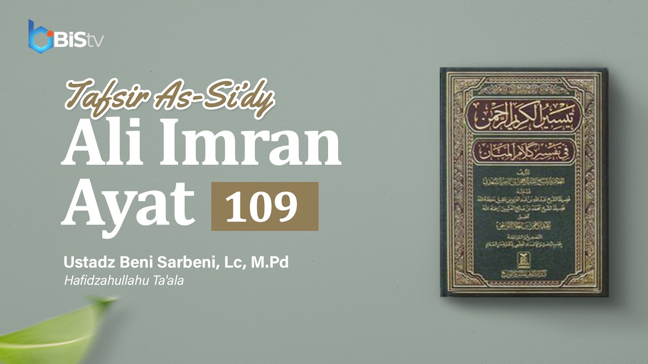 393. Tafsir QS Ali Imran Ayat 109 #1 | Ustadz Beni Sarbeni, Lc., M. Pd