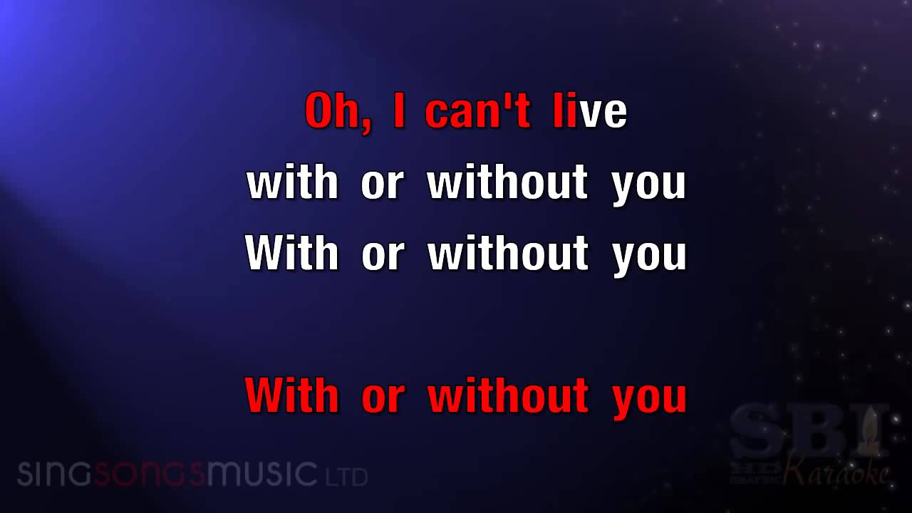 With Or Without You   Karaoke HD In the style of U2