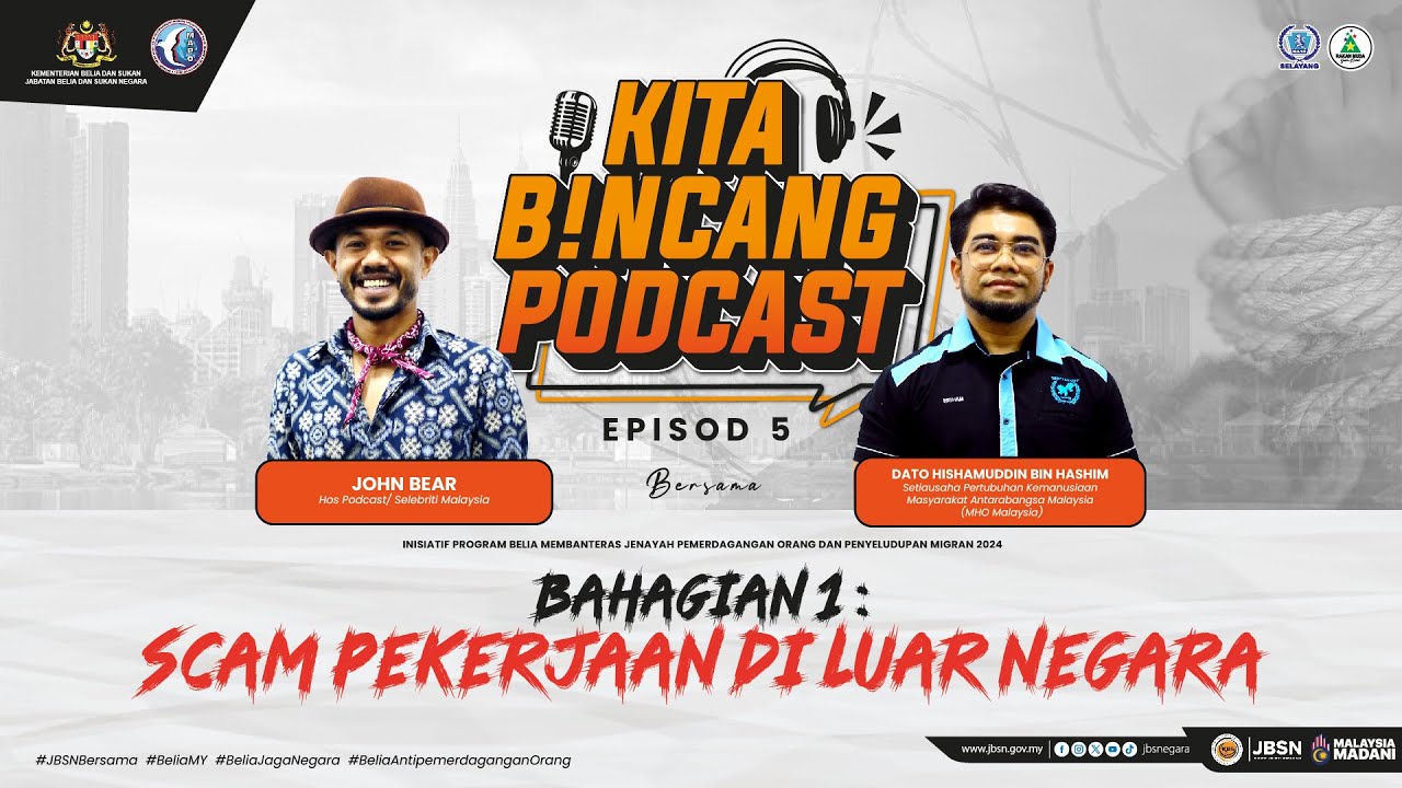 John Bear @ Kita Bincang Podcast Episod 5 - Scam Pekerjaan Di Luar Negara