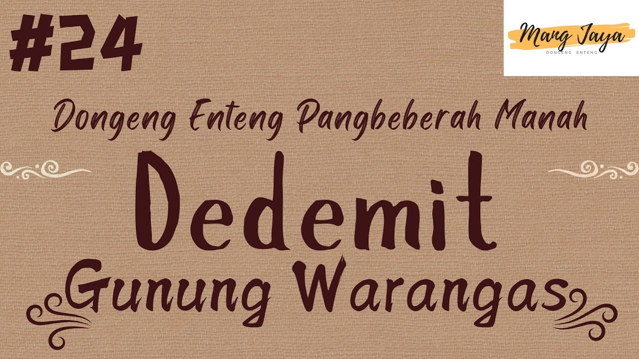 DEDEMIT GUNUNG WARANGAS 24, Dongeng Enteng Mang Jaya, Carita Sunda @MangJayaOfficial