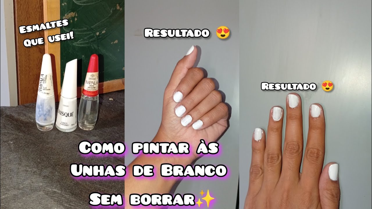 COMO PINTAR ÀS UNHAS DE BRANCO SEM BORRAR!!!