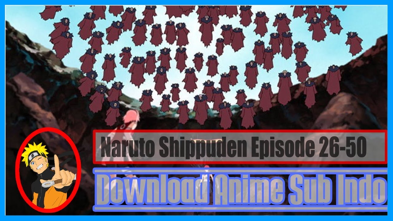 Naruto Shippuden Episode 26-50 Subtitle Indonesia