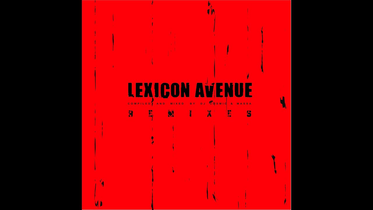 DJ Cosmic & Massa - Lexicon Avenue Remixes [2004]