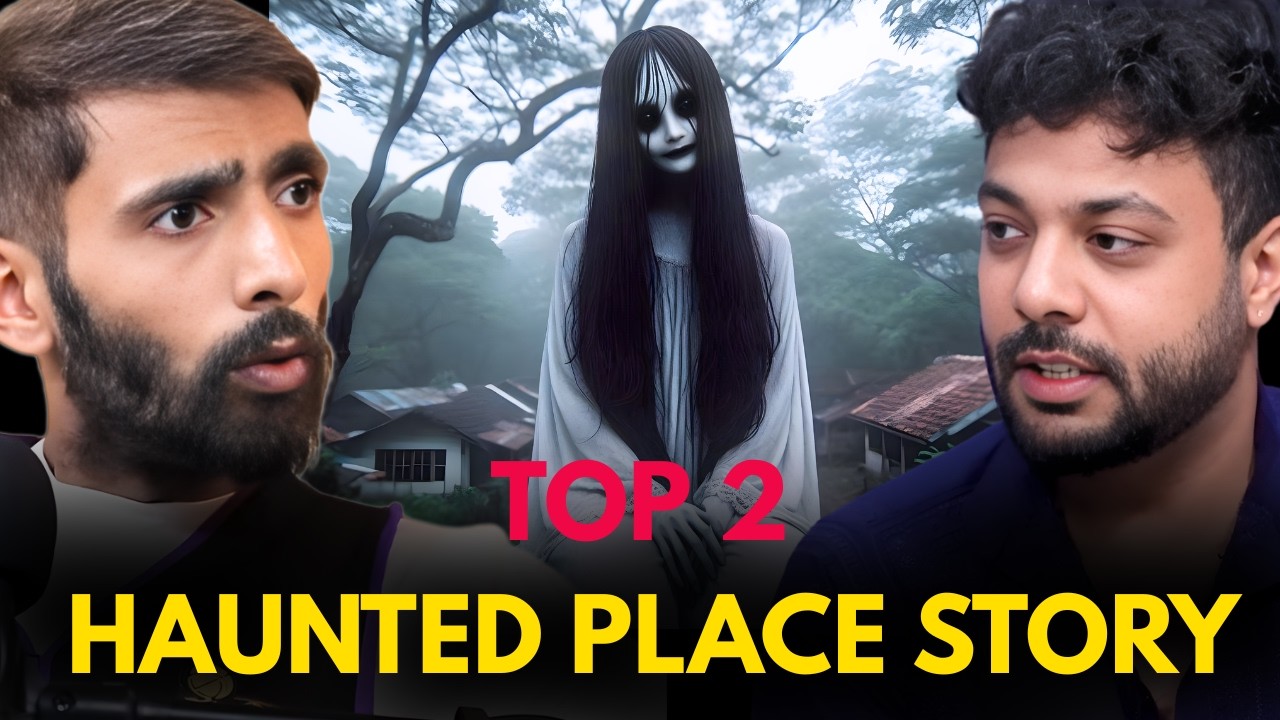 Top 2 Haunted Place Story || Best Of Real Talk