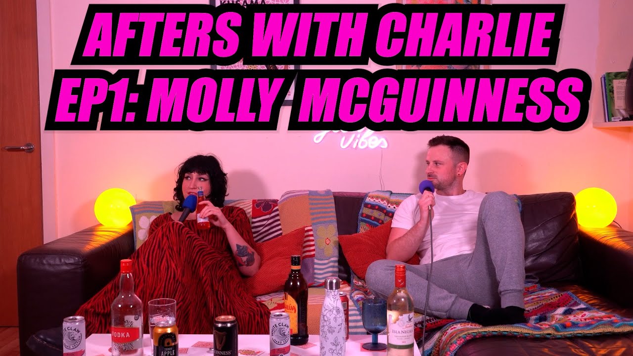 EP1: Afters with Charlie & Molly McGuinness