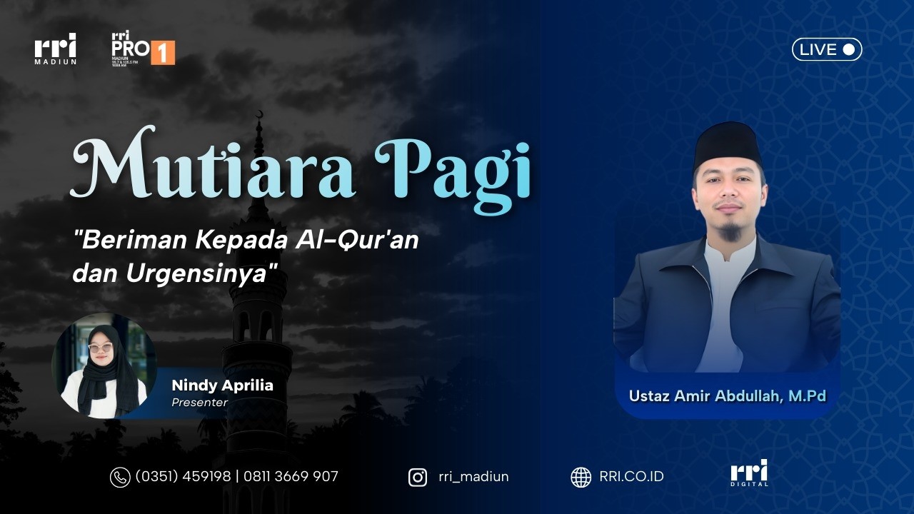 MUTIARA PAGI - BERIMAN KEPADA AL QUR'AN DAN URGENSINYA