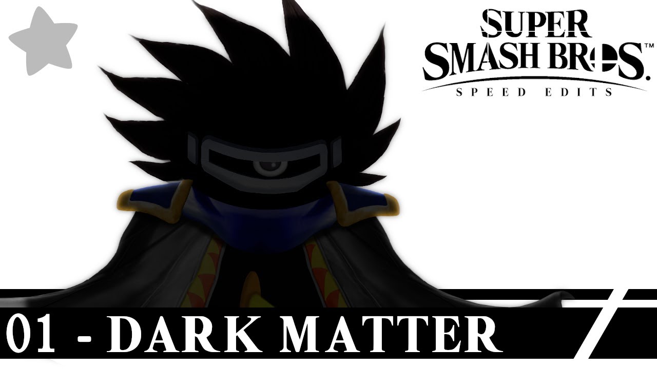 01 - Dark Matter | Super Smash Bros. Ultimate Speed Edits