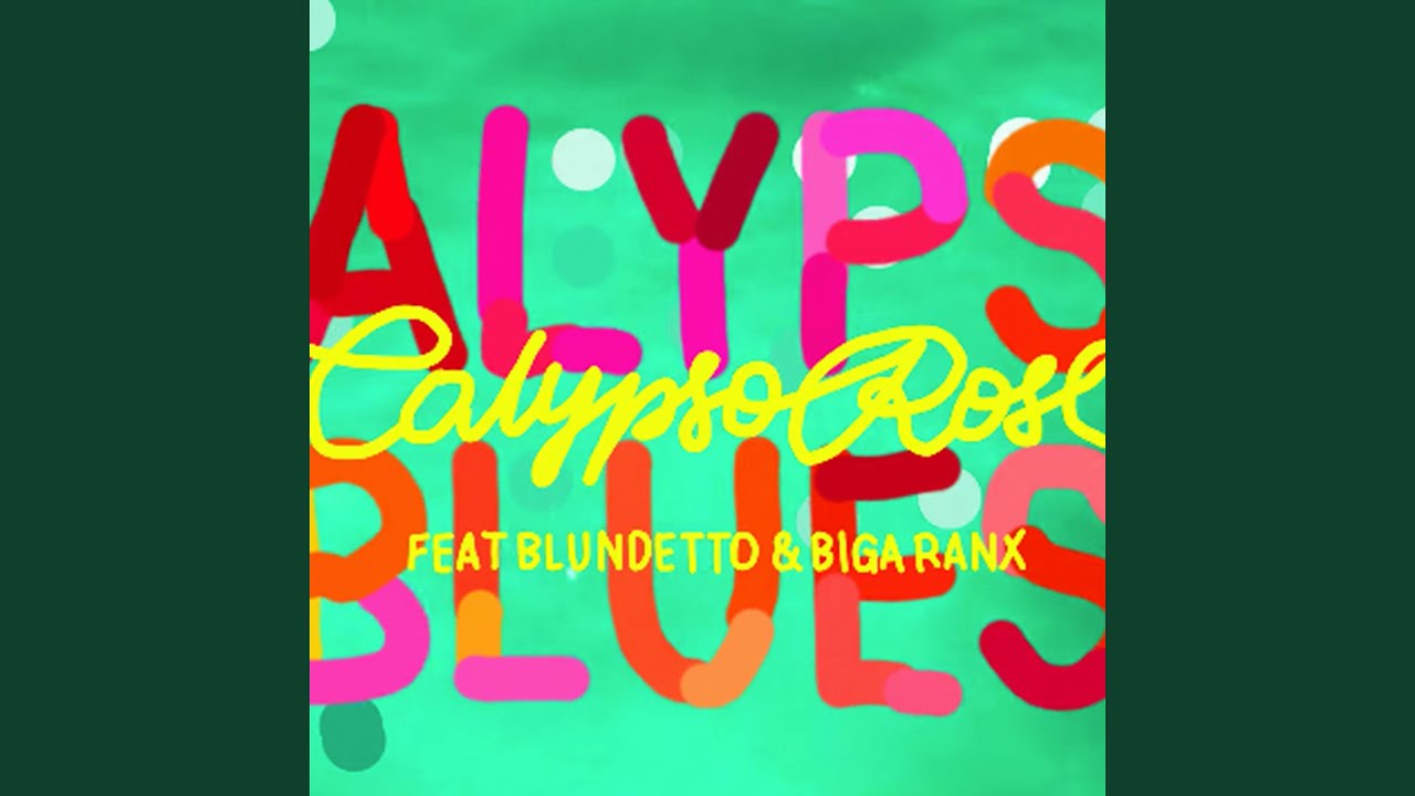 Calypso Blues (feat. Blundetto & Biga Ranx)