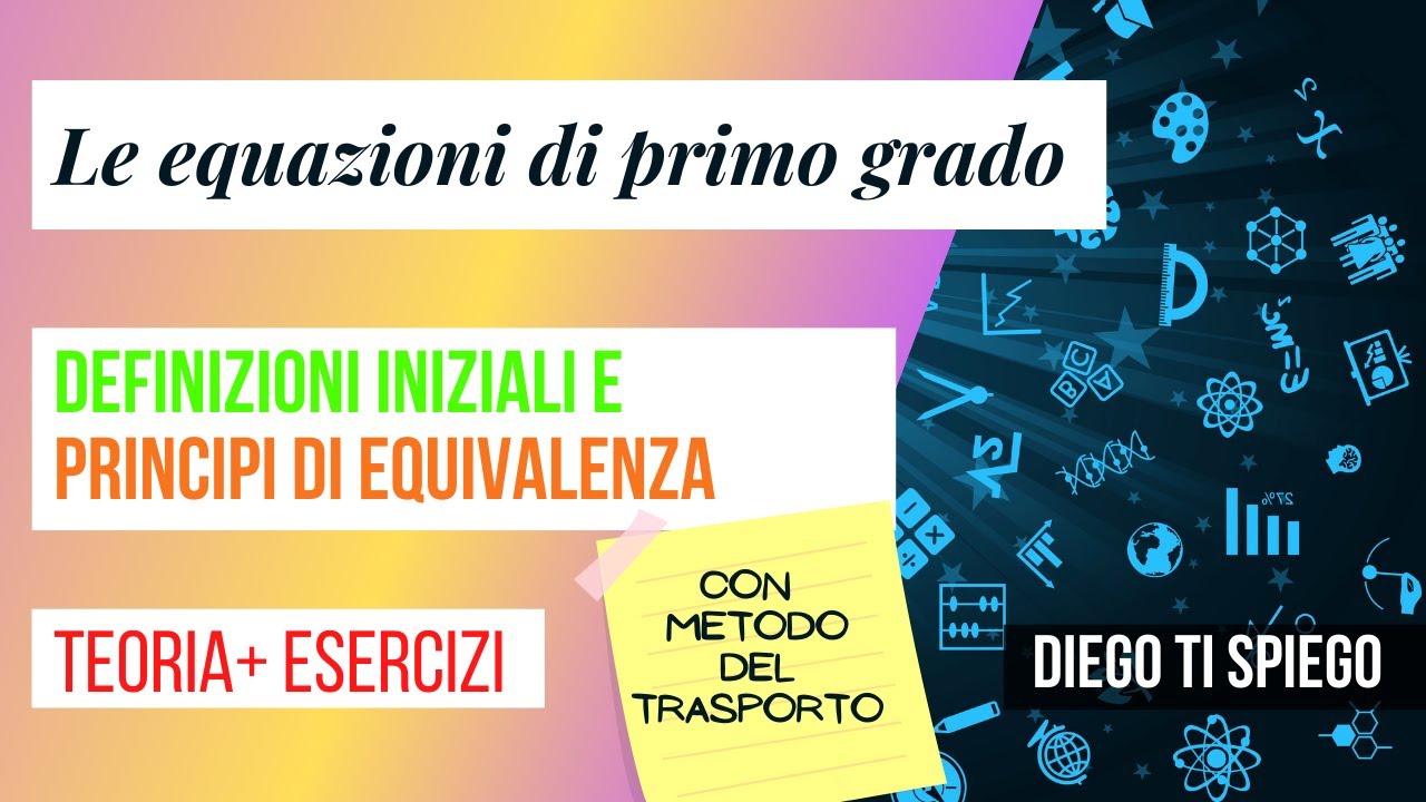 EQUAZIONI DI PRIMO GRADO: definizioni e principi di equivalenza