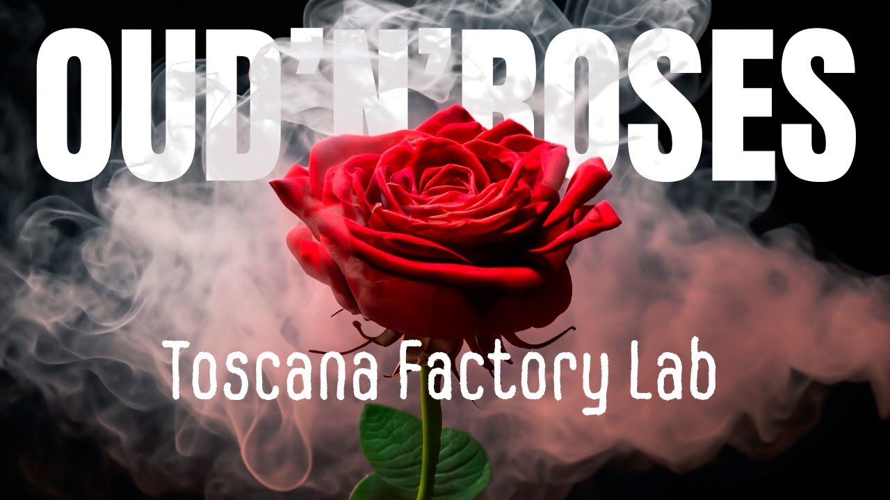 OUD'N'ROSES | Toscana Factory Lab