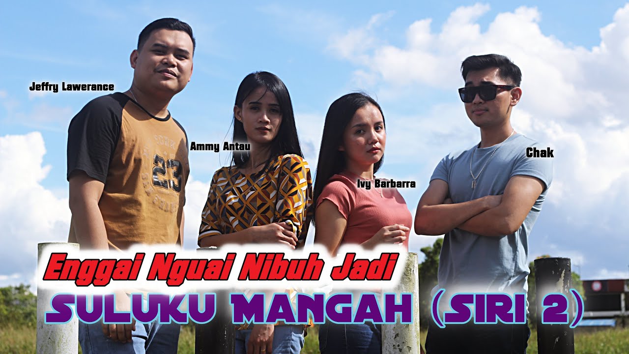 Drama Pandak Iban :Suluku Mangah ( Enggai Nguai Nibuh Jadi)