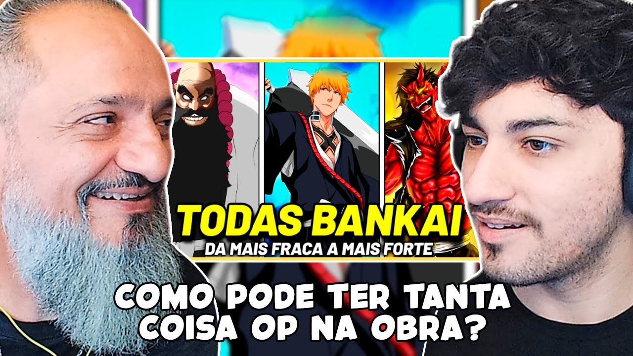 TODAS AS BANKAIS DE BLEACH DA MAIS FRACA A MAIS FORTE | REACT