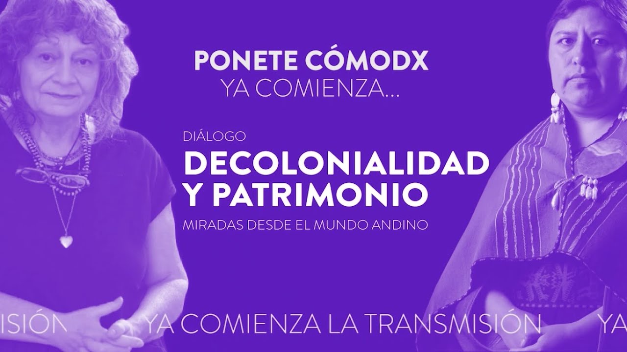 DIÁLOGO Decolonialidad y patrimonio. Miradas desde el mundo andino: Rita Segato y Elvira Espejo Ayca
