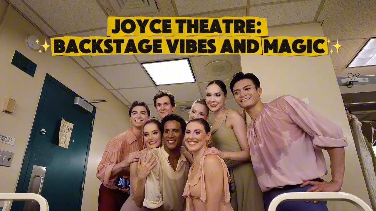 A Day at the Joyce Theatre | Backstage Vibes and Ballet Friends ✨