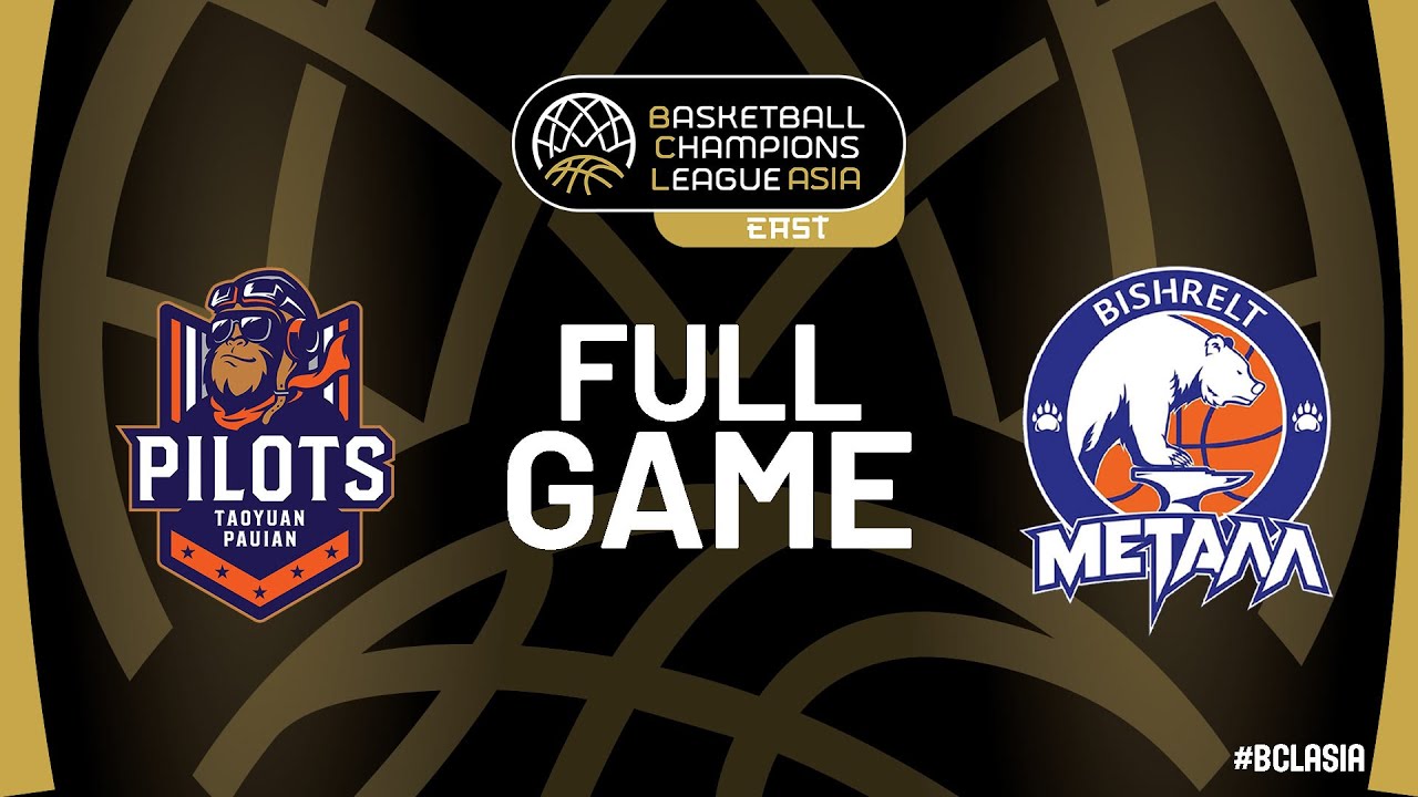 Taoyuan Pauian Pilots v Bishrelt Metal | Full Basketbal Game | #BCLASIA - EAST 2025