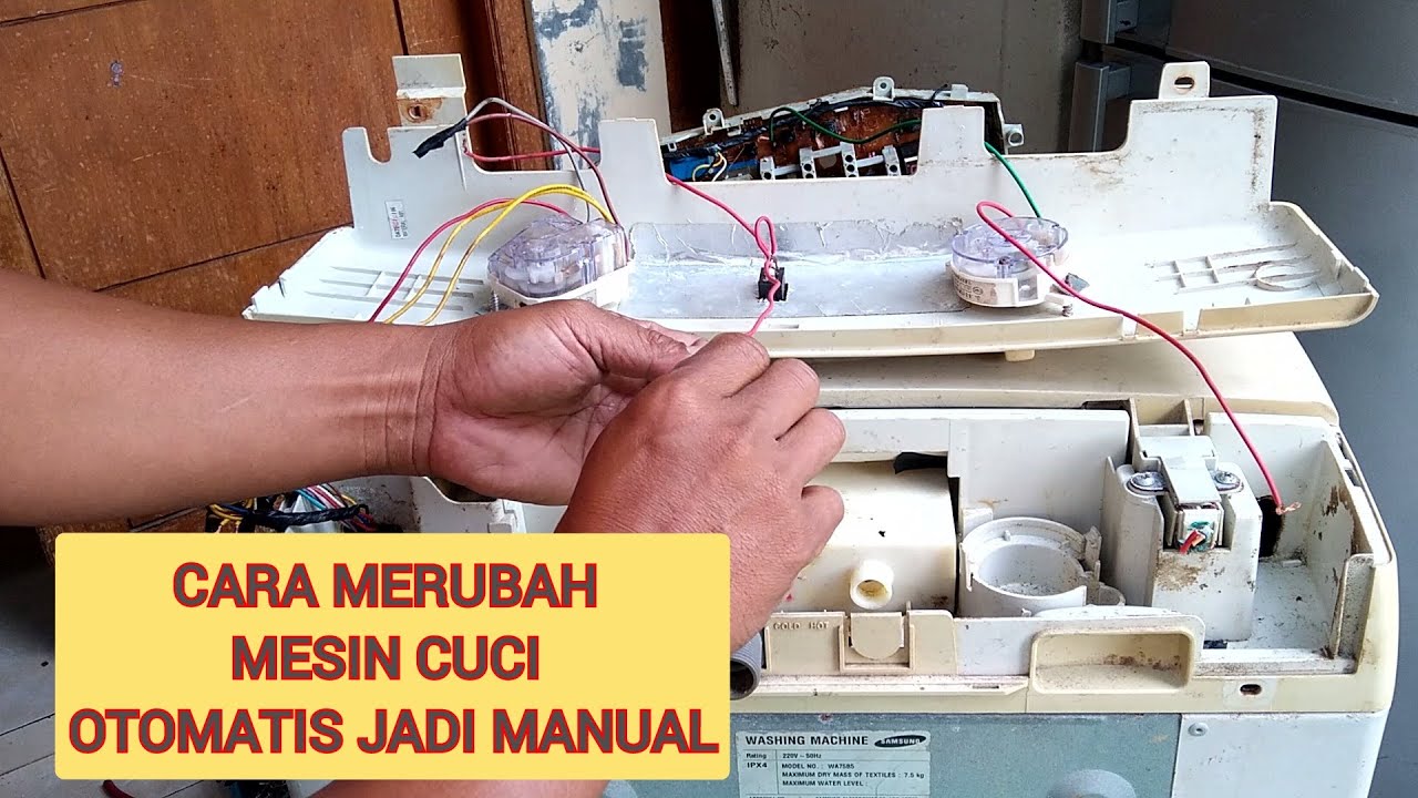 Cara merubah mesin cuci otomatis 1 tabung jadi manual