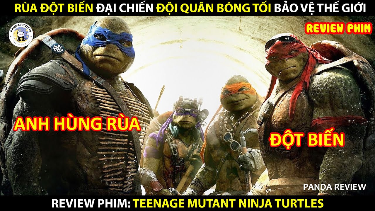 [Review Phim] RÙA ĐỘT BIẾN ĐẠI CHIẾN ĐỘI QUÂN BÓNG TỐI BẢO VỆ THẾ GIỚI  || PANDA REVIEW
