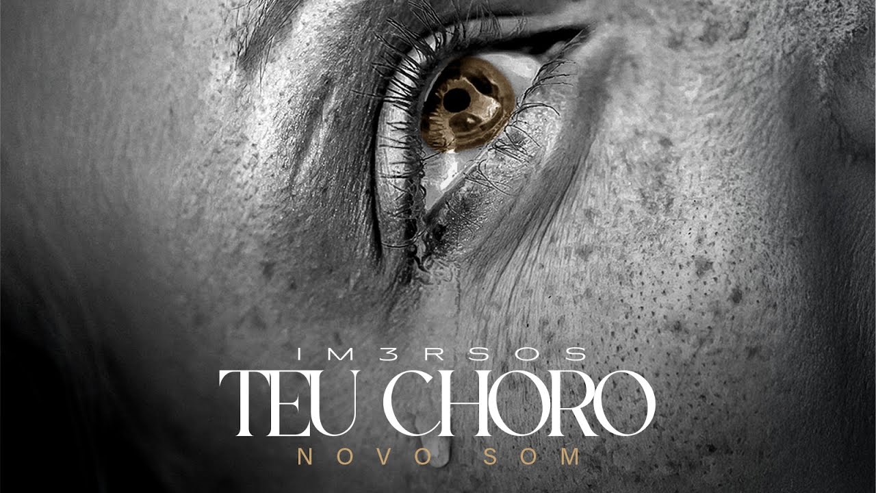 TEU CHORO | Im3rsos Feat Novo Som ( Clipe Oficial )