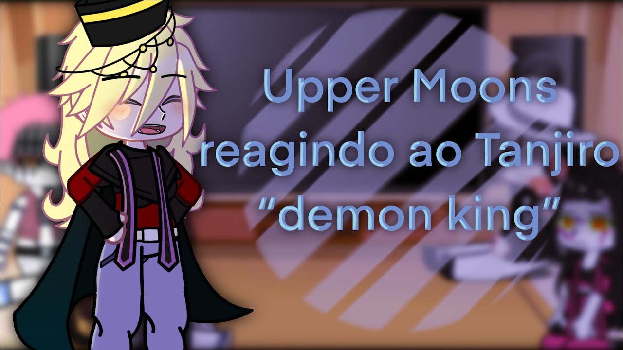 Upper Moons reagindo ao Tanjiro “Demon King” ⚠️SPOILER DO MANGÁ E DA SEGUNDA TEMPORADA ⚠️