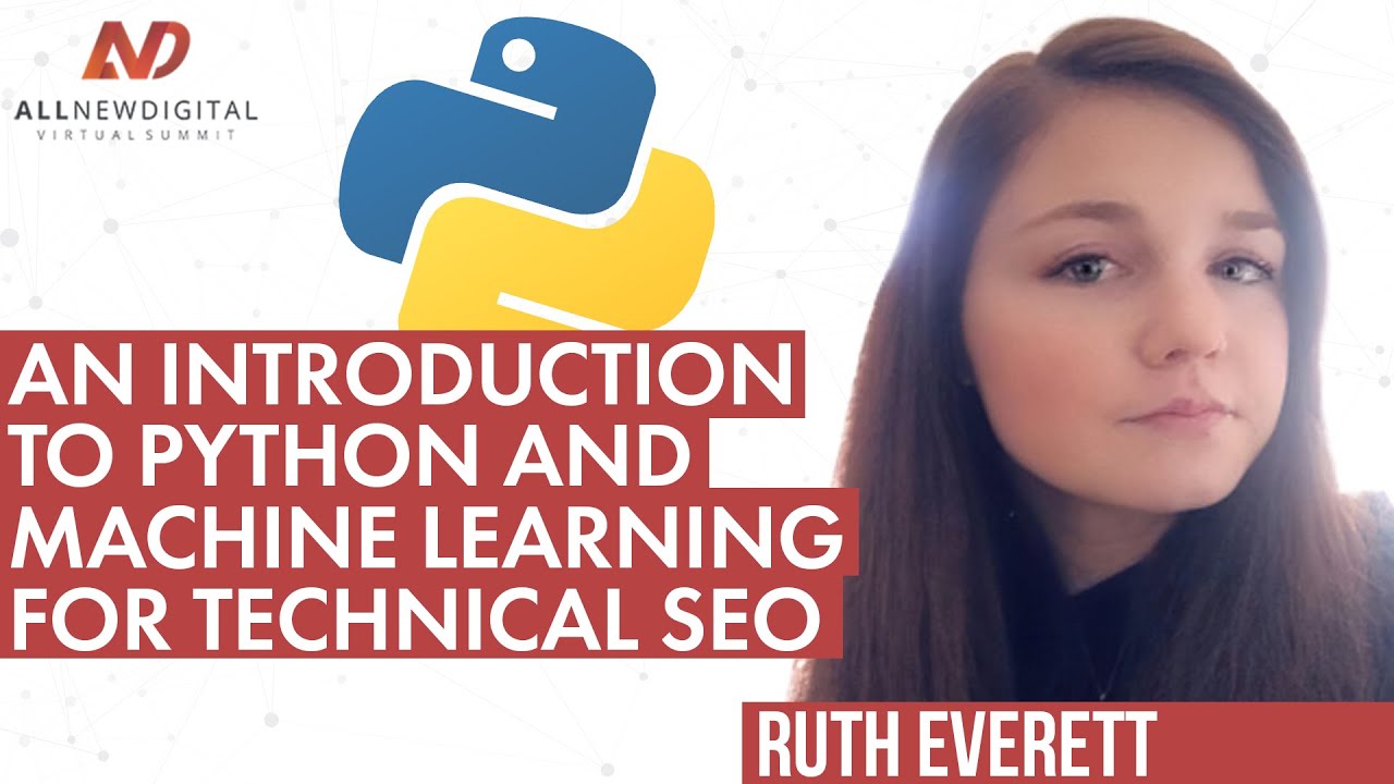 How You Can Use Python and Machine Learning for SEO with Ruth Everett