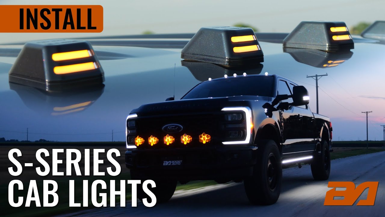 S-Series Cab Lights Retrofit Installation | Add Cab Lights to 2023-2025 Ford Superduty F-250 F-350
