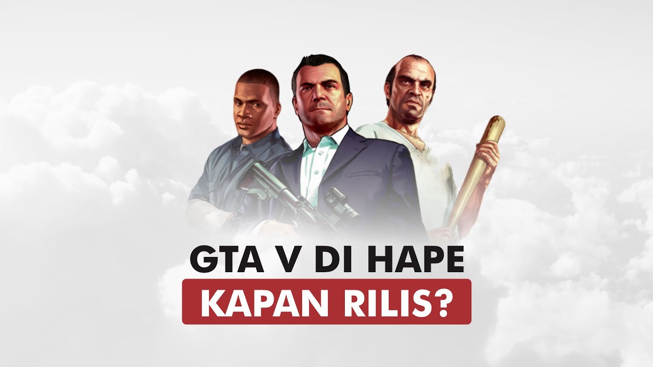KAPAN GTA V RILIS DI MOBILE?