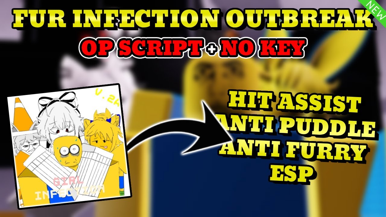 *NEW* Fur Infection Outbreak Script (HIT ASSIST, ESP, ANTI PUDDLE, ANTI FURRY) PASTEBIN