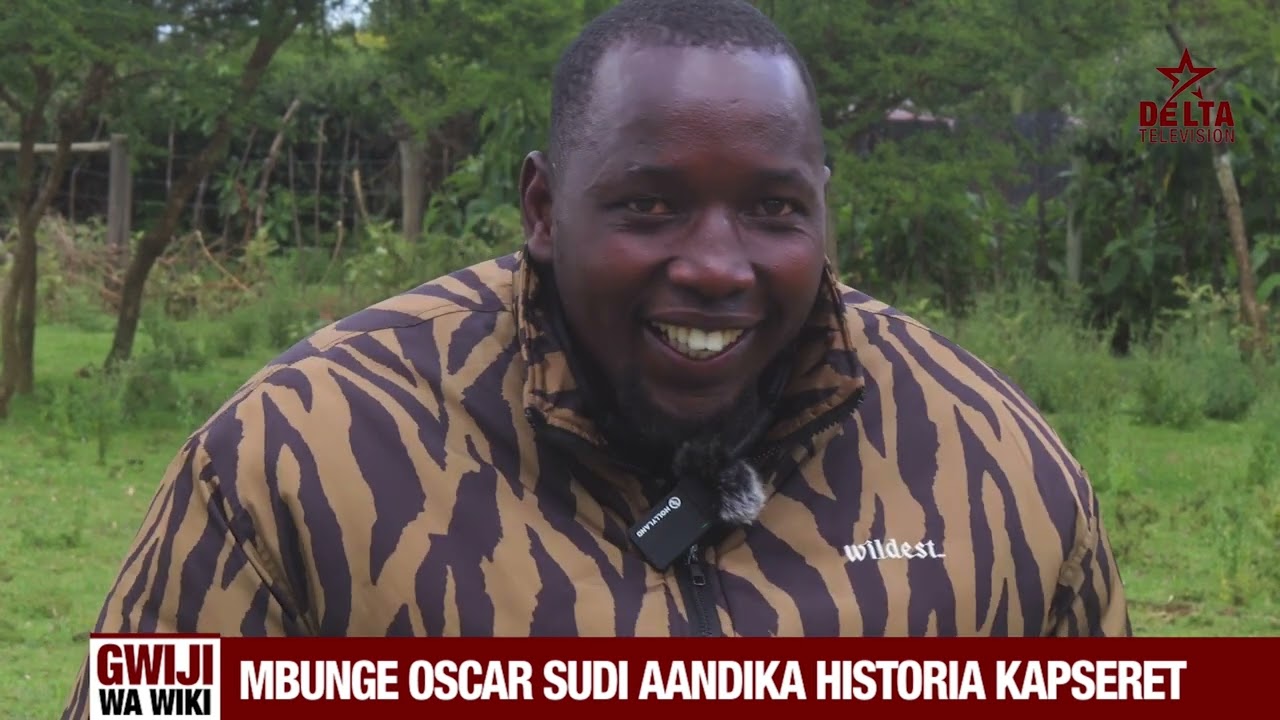 GWIJI WA WIKI. KAPSERET MP OSCAR SUDI DOCUMENTARY