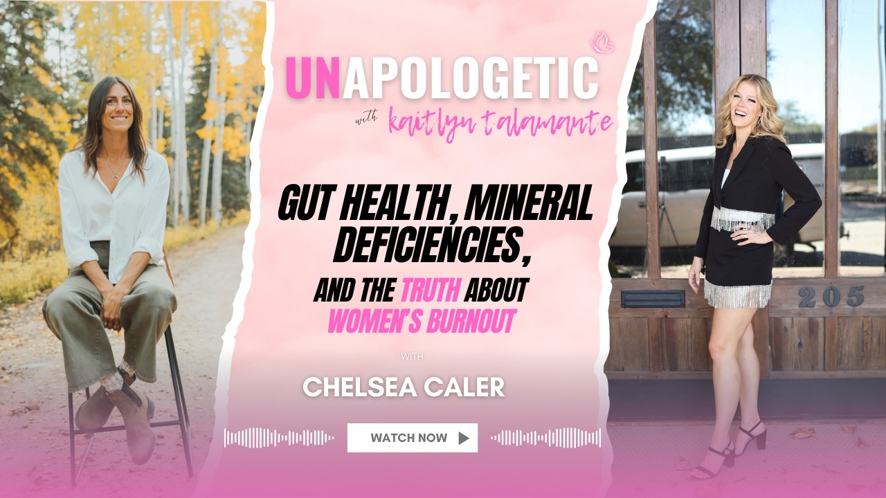 Gut Health, Mineral Deficiencies, and the Truth About Women’s Burnout with Chelsea Caler