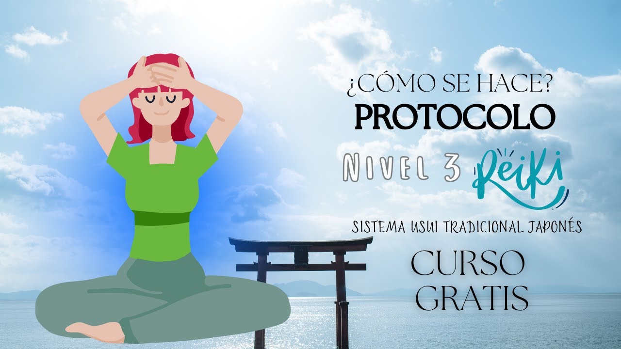 Curso GRATIS 🙌 Sesión Reiki Usui Paso A Paso 👉NIVEL 3 👉Protocolo con DAI KO MYO. Clase PRÁCTICA.