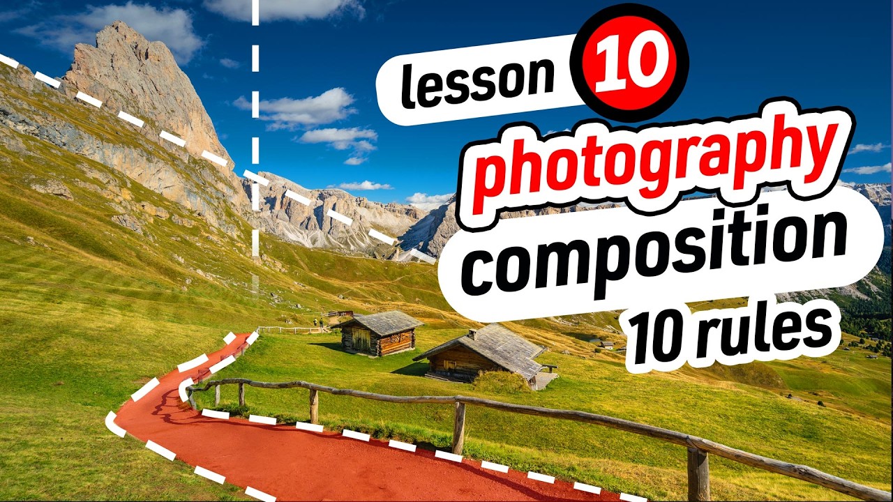 10 Composition Tricks That Will Transform Your Photos (Lesson 10)