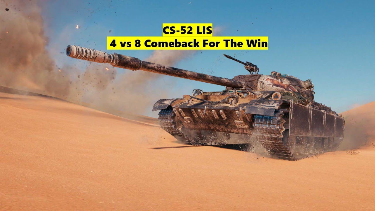 World of Tanks | CS-52 LIS 4 vs 8 Comeback For The Win