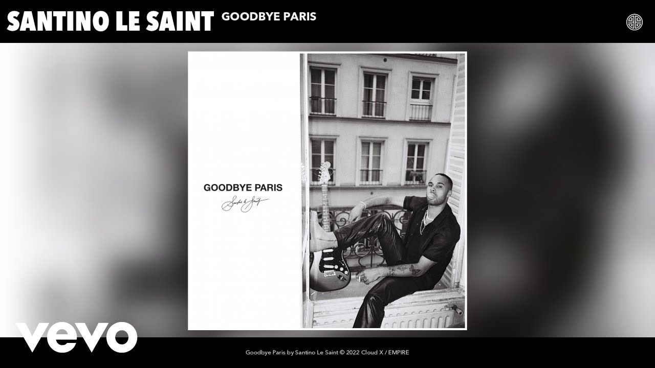 Santino Le Saint - Goodbye Paris (Official Audio)