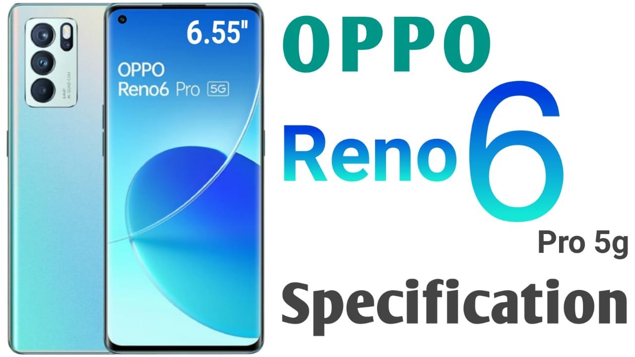 Oppo Reno 6 pro 5g Specifications And Price