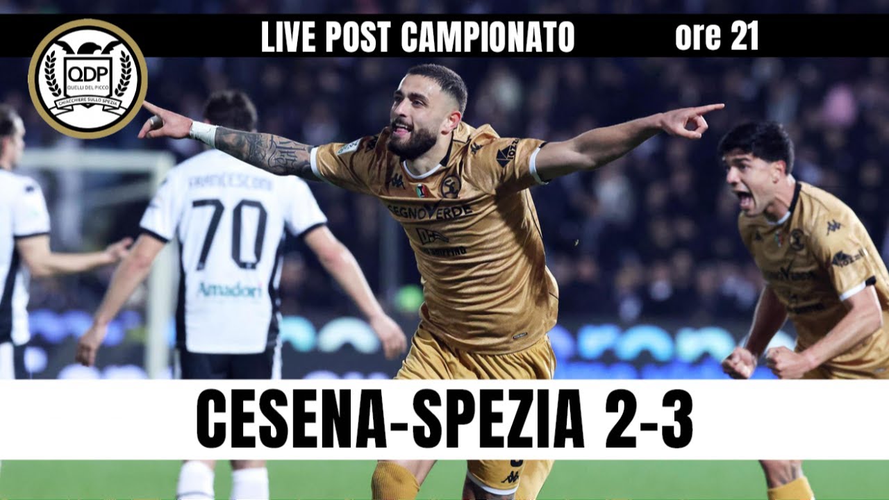 Live post campionato - Cesena-Spezia 2-3 - Serie B 2025/26