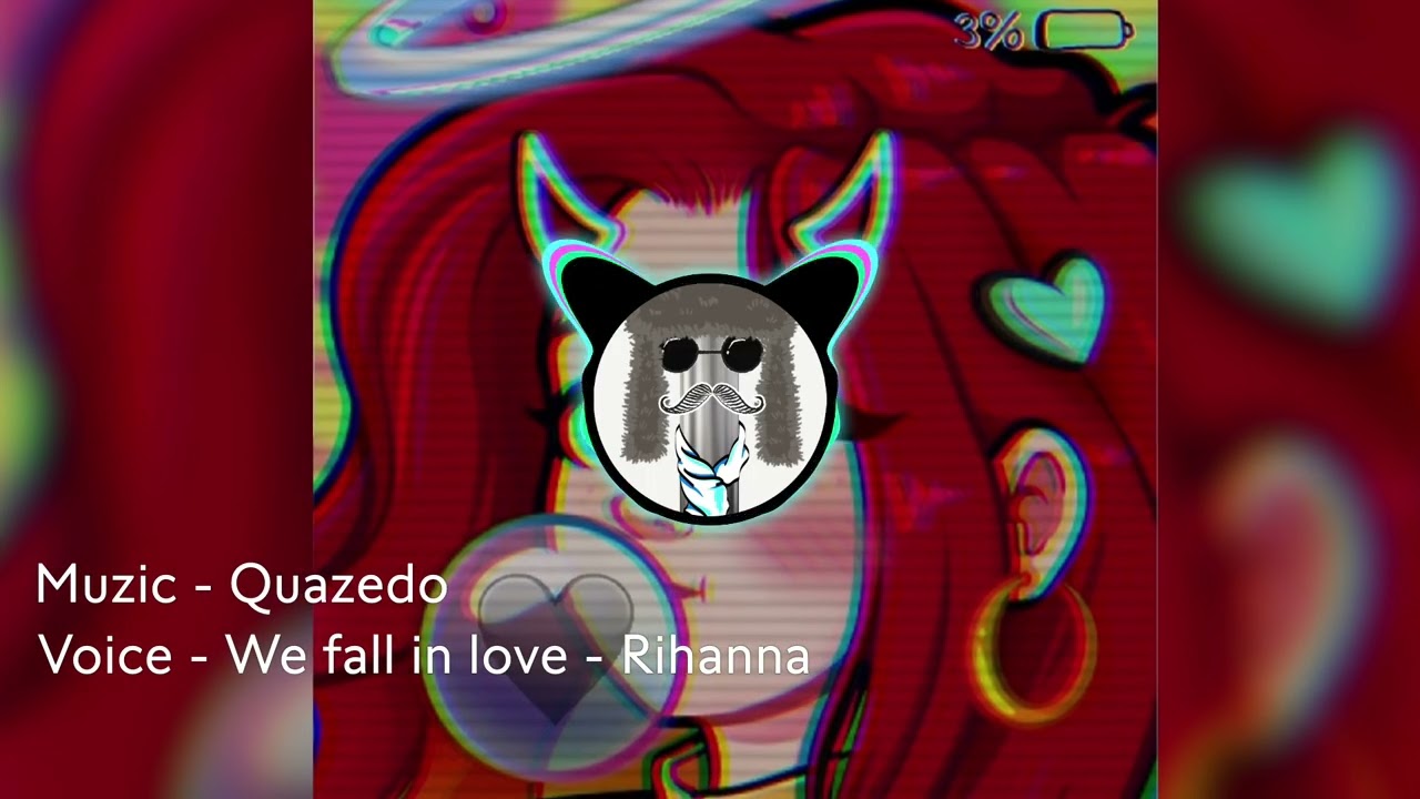 We fall in love - Rihanna, Remix - Quazedo #rihanna