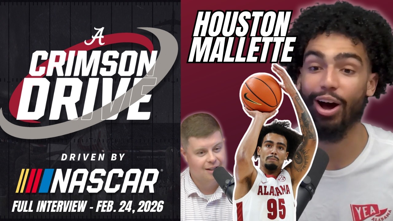 Alabama Basketball - Houston Mallette - Crimson Drive Interview - 2-24-26