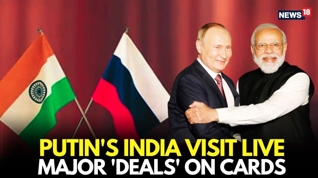Modi-Putin Meet LIVE: Red Carpet Welcome & Major Deals in India | Putin&rsquo;s Historic Visit | News18