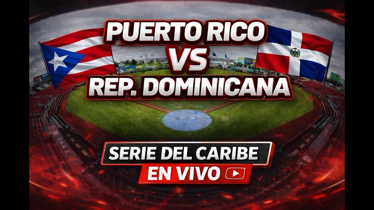 🔴PUERTO RICO vs REP. DOMINICANA EN VIVO | Serie del Caribe 2026
