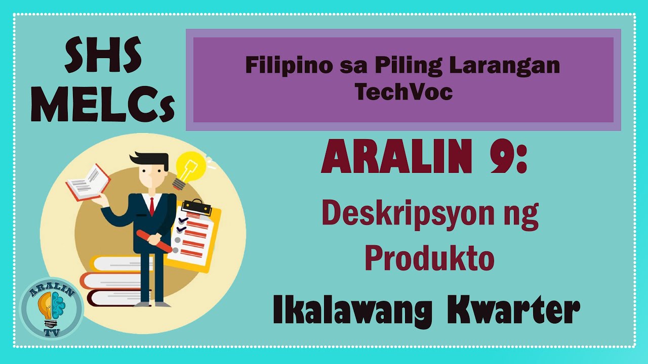 Aralin 9: Deskripsyon ng Produkto SHS Grade 11 & 12 MELCs