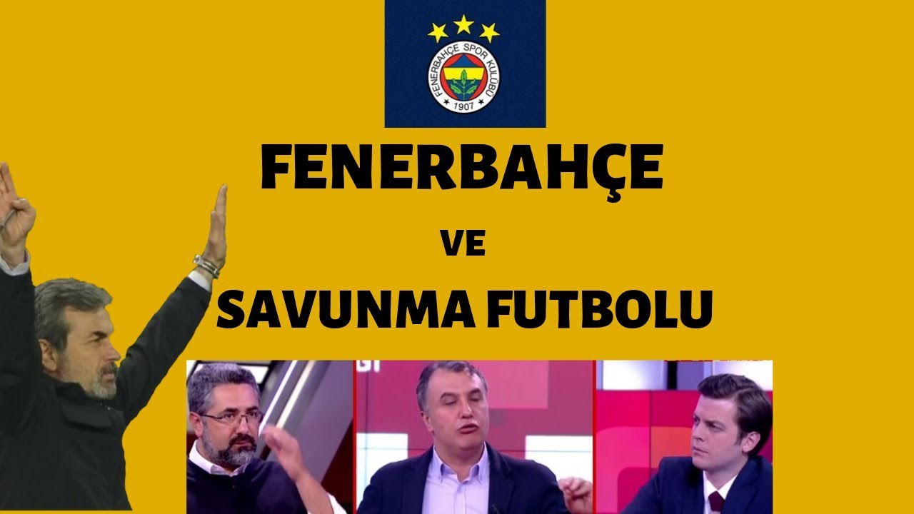 Serdar Ali Çelikler - Fenerbahçe ve Savunma Futbolu
