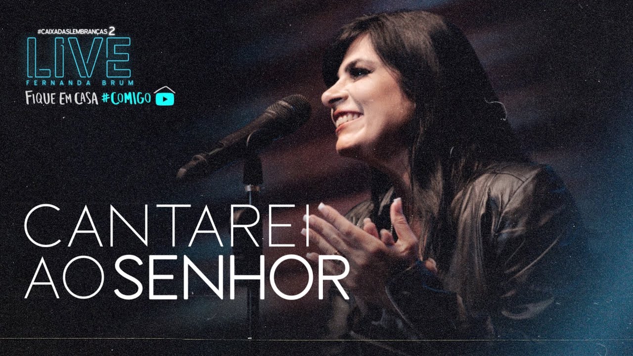 Fernanda Brum - Cantarei ao Senhor | LIVE #2 #FiqueEmCasa e Cante #Comigo
