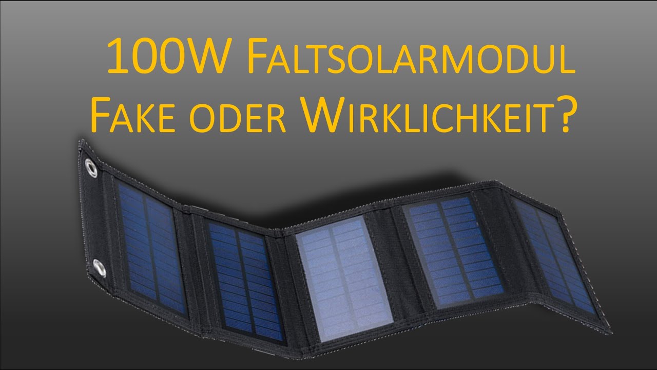 100W Faltsolarpanel / Faltsolarmodul &ndash; Fake oder Wirklichkeit?