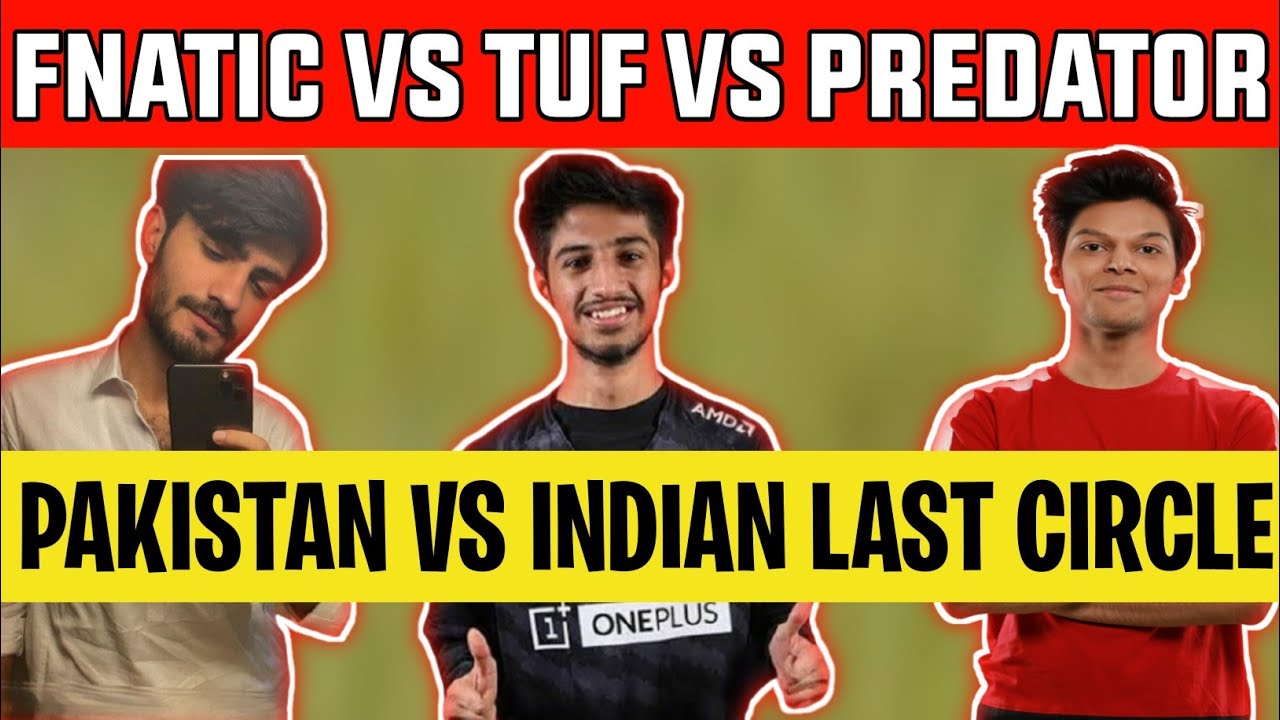 PAKISTANI TEAMS VS INDIAN TEAMS LAST CIRCLE FIGHT | fnatic vs predator vs megastars in tournament