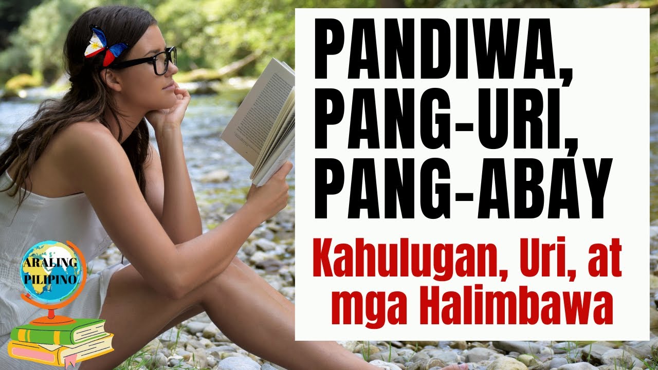 Pandiwa, Pang uri at Pang abay at mga Halimbawa (Verb, Adjective & Adverb) | Filipino Aralin