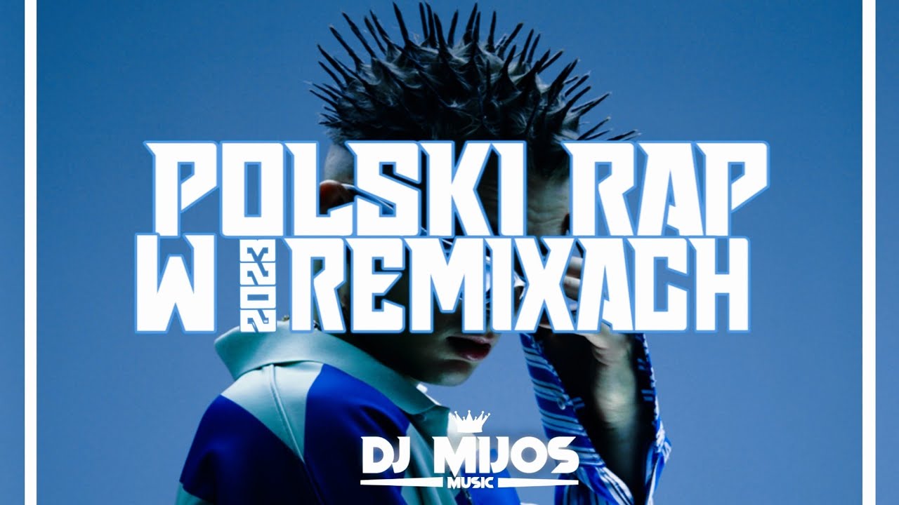 💙🌴🇵🇱POLSKI RAP W REMIXACH💙🌴🇵🇱🔥🚗💣NAJLEPSZA POMPA DO AUTA🔥🚗💣⛔DJ MIJOS⛔🔝▶vol. 21◀🔝