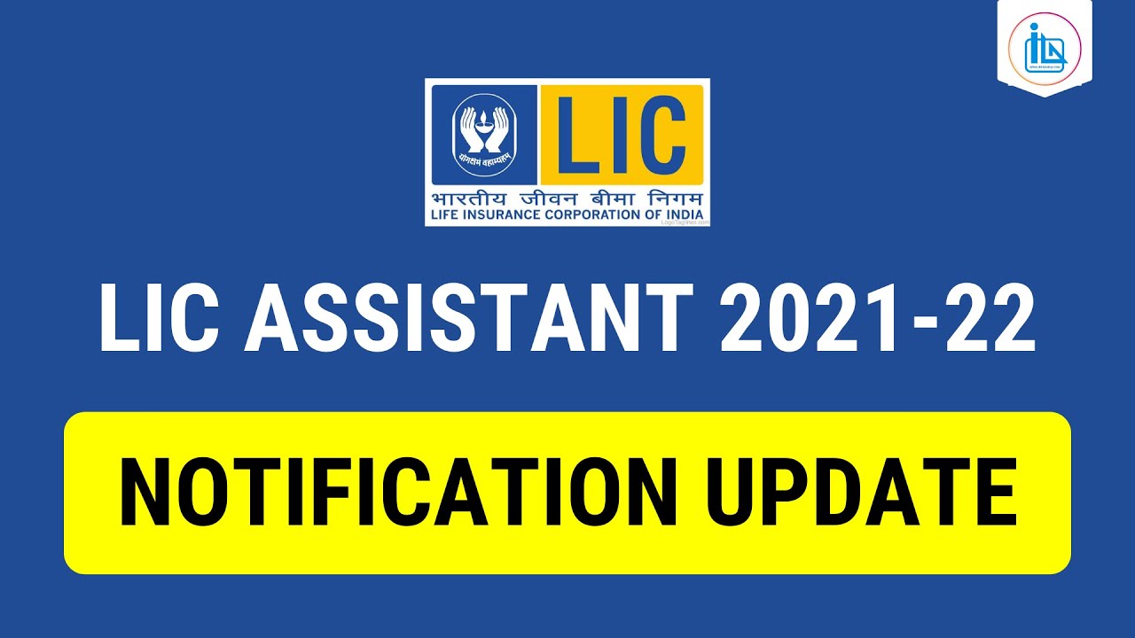 LIC Assistant Notification Update 2021 | LIC Assistant Empanelled Candidates Joining