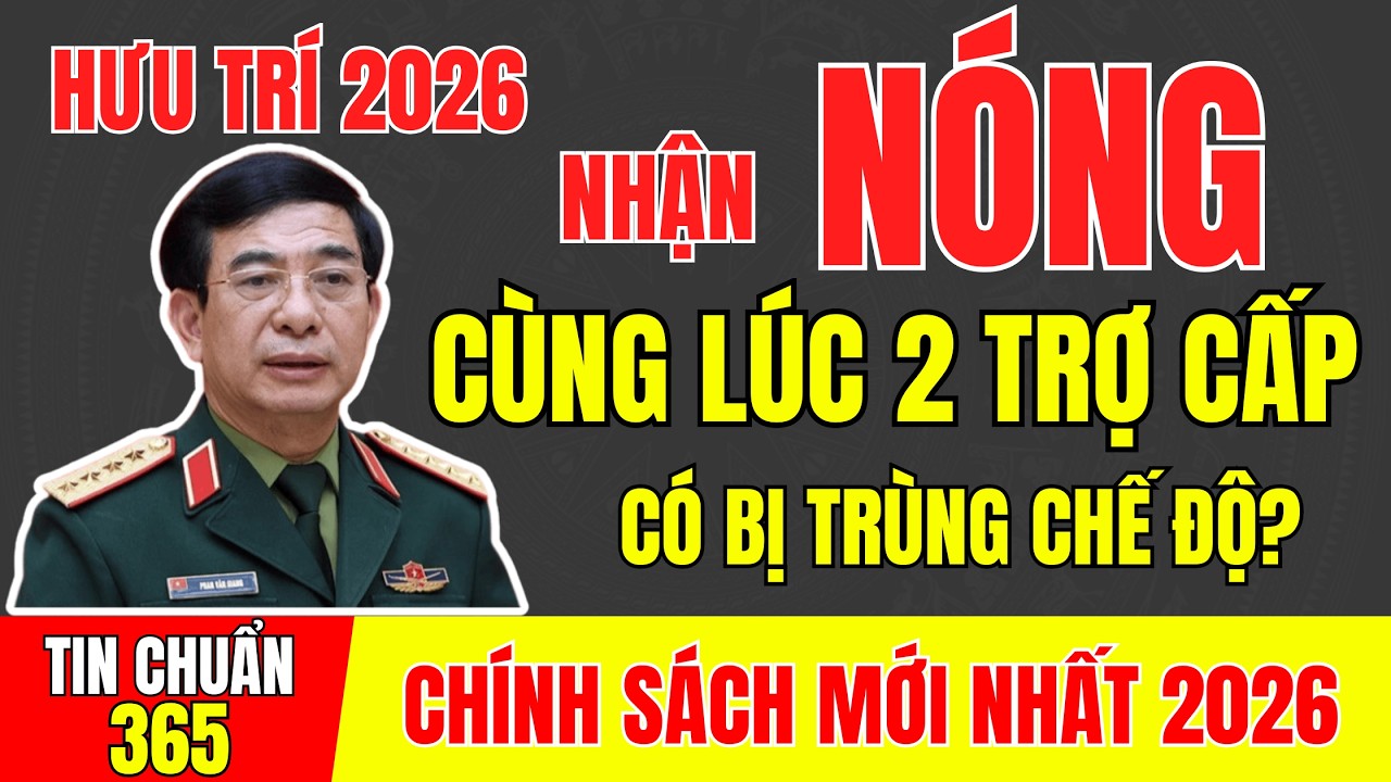 HƯU TRÍ 2026: CỰU CHIẾN BINH CÓ ĐƯỢC NHẬN CÙNG LÚC 2 TRỢ CẤP KHÔNG? #tintuc #cuuchienbinh #ccb